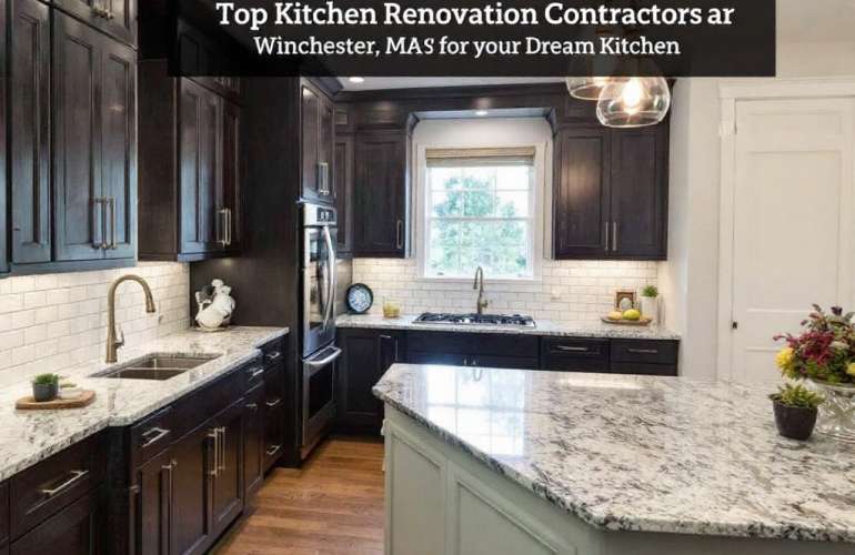 Your Ideal Kitchen Awaits with Top Kitchen Renovation Contractors Near Winchester, MA